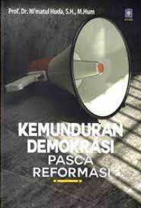 Kemunduran demokrasi pasca reformasi