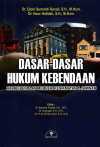 Dasar-dasar hukum kebendaan : hak kebendaan memberi kenikmatan & jaminan