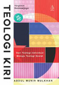 Teologi kiri : dari teologi individual menuju teologi sosial