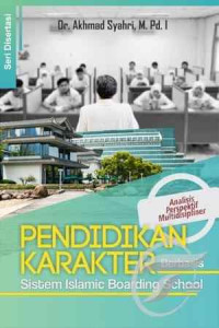 Pendidikan karakter berbasis sistem Islamic boarding school
