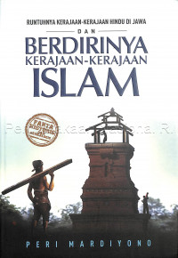 Runtuhnya kerajaan-kerajaan Hindu di jawa dan berdirinya kerajaan-kerajaan Islam