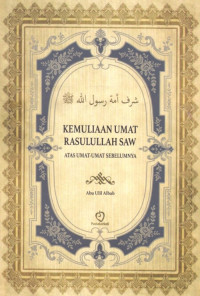 Kemuliaan umat Rasulullah SAW atas umat-umat sebelumnya