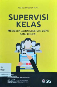 Supervisi kelas : membidik calon generasi emas yang literat