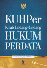 KUHPer : Kitab Undang-Undang Hukum Perdata beserta penjelasannya