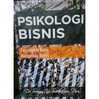 Psikologi bisnis : paradigma baru mengelola bisnis