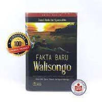 Fakta baru Walisongo : telaah kritis ajaran, dakwah, dan sejarah Walisongo