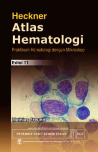 Atlas hematologi Heckner : praktikum hematologi dengan mikroskop