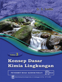 Konsep dasar kimia lingkungan = fundamental concepts of environmental chemistry