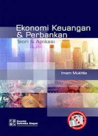 Ekonomi keuangan dan perbankan: teori dan aplikasi