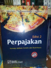 Perpajakan : konsep, aplikasi, contoh, dan studi kasus