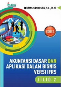 Akutansi dasar dan aplikasi dalam basis versi IFRS Jilid 1-2