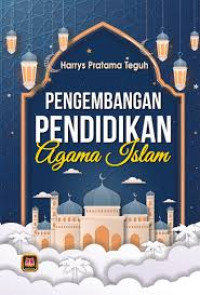 Pengembangan Pendidikan Agama Islam