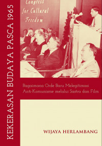 Kekerasan budaya pasca 1965: bagaimana orde baru melegitimasi anti-komunisme melalui seni dan sastra