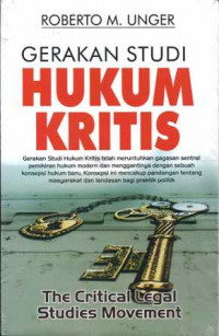 Gerakan studi hukum kritis = the critical legal studies movement