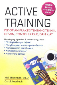 Active training : panduan praktis tentang teknik, desain, contoh kasus, dan kiat