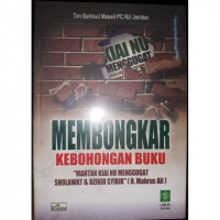 Membongkar kebohongan buku: mantan kiai nu menggugat sholawat dan dzikir syirik