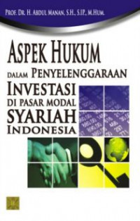 Aspek hukum dalam penyelenggaraan investasi di pasar modal syariah Indonesia