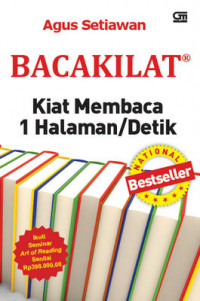 Bacakilat : kiat membaca 1 halaman/detik dengan pemahaman tinggi