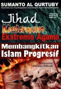 Jihad melawan ekstremis agama membangkitkan Islam progresif