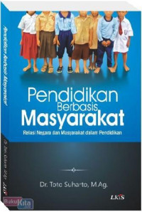 Pendidikan berbasis masyarakat: Relasi negara dan masyarakat dalam pendidikan