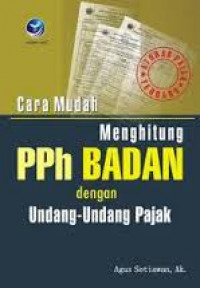 Cara mudah menghitung PPh badan dengan undang-undang pajak