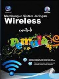 Membangun sistem jaringan wireless untuk pemula