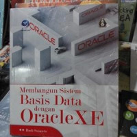 Membangun sistem basis data dengan OracleXE