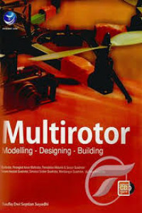 Multirotor : modelling, designing, building