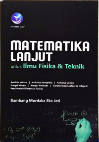 Matematika lanjut : untuk ilmu fisika & teknik