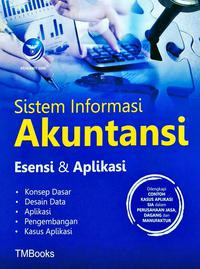 Sistem informasi akuntansi : esensi dan aplikasi