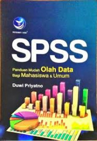 Spss: panduan mudah olah data bagi mahasiswa dan umum