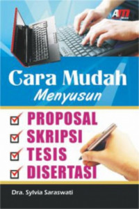 Cara mudah menyusun proposal, skripsi,tesis, disertasi