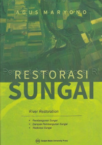 Restorasi sungai = river restoration :  pembangunan sungai - dampak pembangunan sungai - retorasi sungai