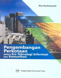 Pengembangan Perkotaan dalam Era Teknologi Informasi dan Komunikasi