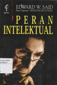 Peran intelektual : kuliah-kuliah Reith tahun 1993