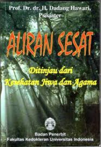 Aliran sesat : ditinjau dari kesehatan jiwa dan agama