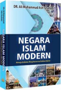 Negara Islam modern : menuju baldatun thayyibatun wa rabbun ghafur