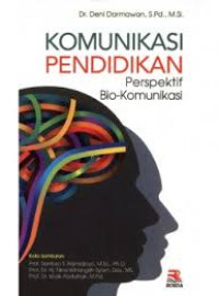 Komunikasi pendidikan : perspektif bio-komunikasi