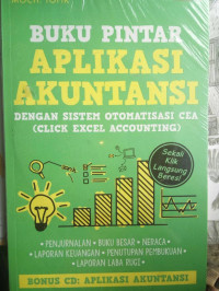 Buku pintar aplikasi akuntansi: dengan sistem otomatis CEA