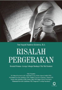 Risalah pergerakan : risalah pertama Aswaja sebagai manhajul fikr wal harakah