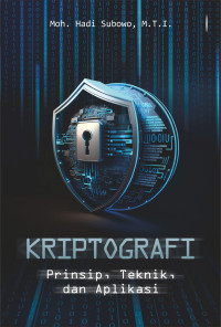 Kriptografi : prinsip, teknik, dan aplikasi