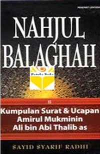 Nahjul balaghah : kumpulan khotbah Amirul Mukminin Ali bin Abi Thalib AS