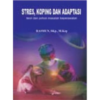 Stres, koping dan adaptasi : teori dan pohon masalah keperawatan