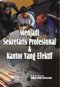 Menjadi sekretaris profesional dan kantor yang efektif