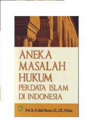 Aneka masalah hukum perdata Islam di Indoonesia