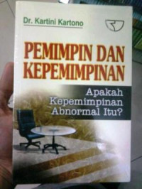Pemimpin dan kepemimpinan: apakah kepemimpinan abnormal itu?
