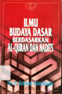 Ilmu budaya dasar berdasarkan Al-Qur'an dan hadits