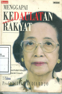 Menggapai kedaulatan rakyat : 75 tahun Prof. Miriam Budihardjo