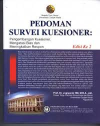 Pedoman survei kuesioner : mengembangkan kuesioner, mengatasi bias dan meningkatkan respon