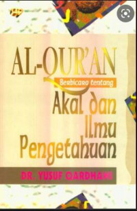 Al-Qur'an berbicara tentang akal dan ilmu pengetahuan